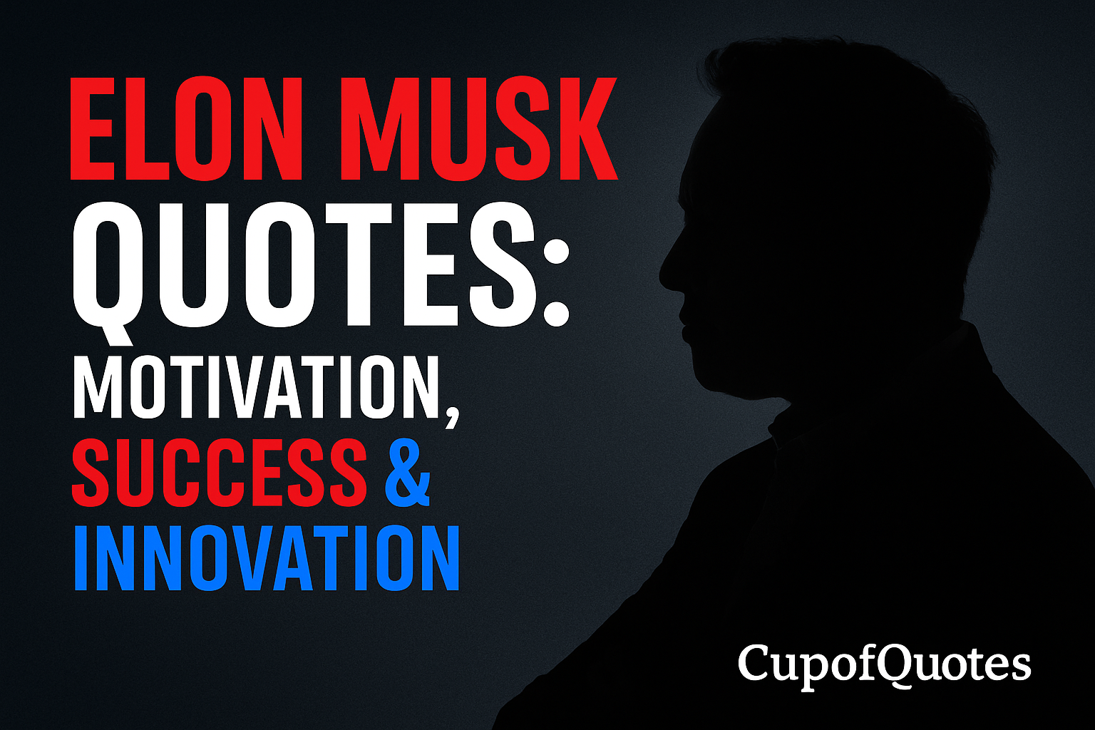 Elon Musk Quotes: Motivation, Success, and Innovation for the Future