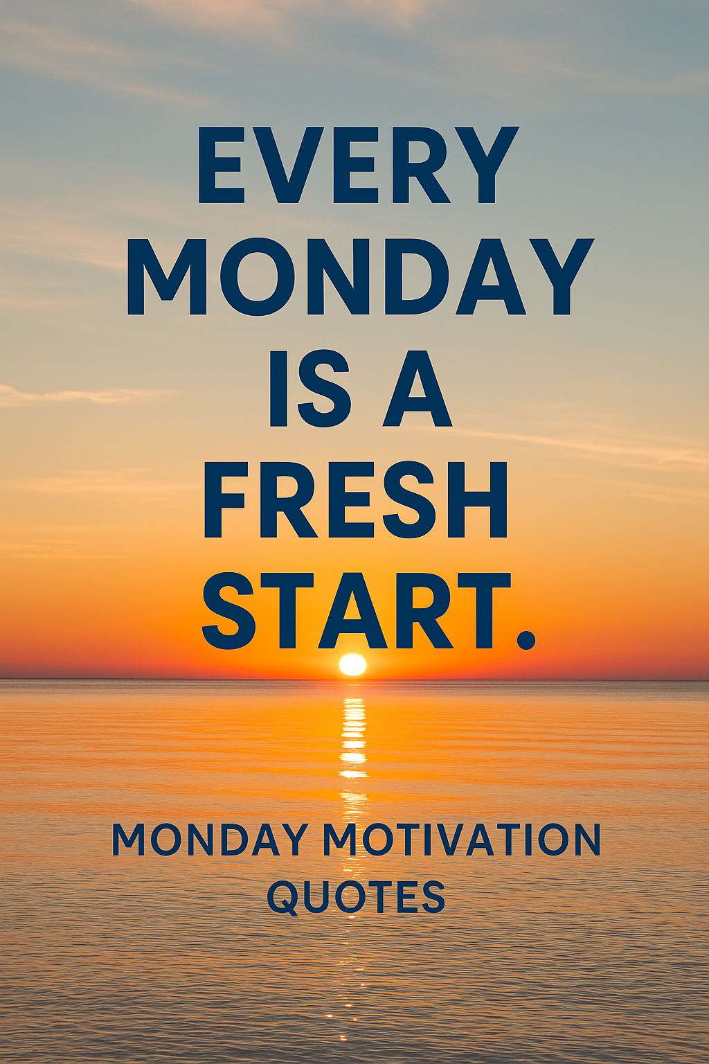 80 Monday Motivation Quotes to Start Your Week Strong